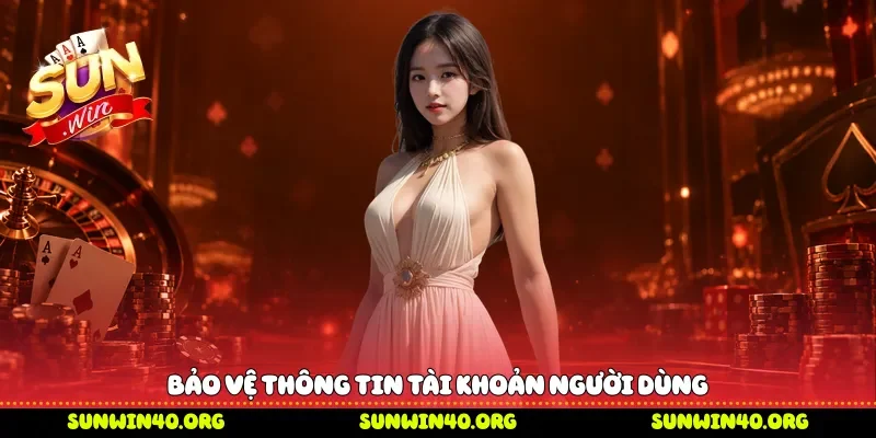 Bảo vệ thông tin tài khoản người dùng