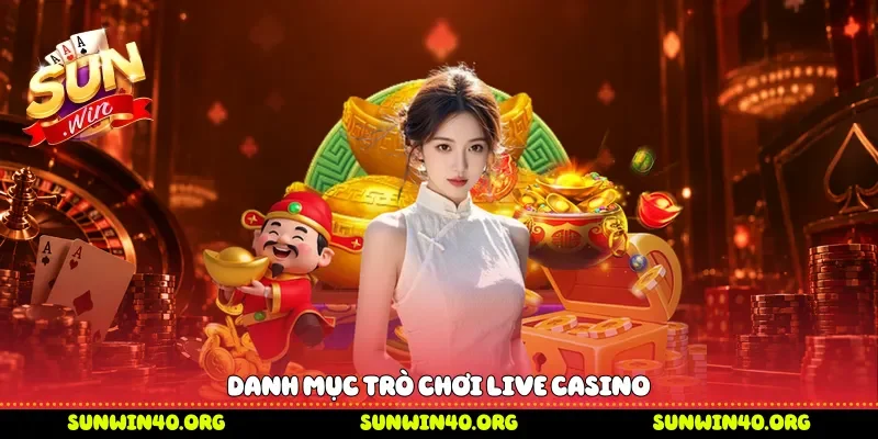 Danh mục trò chơi live casino 