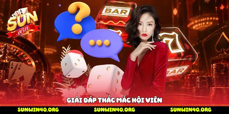 Giải đáp thắc mắc hội viên 