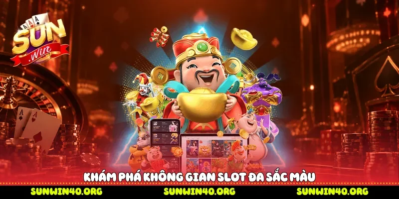 Khám phá không gian slot đa sắc màu 