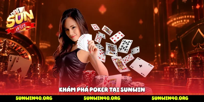 Khám phá poker tại Sunwin 