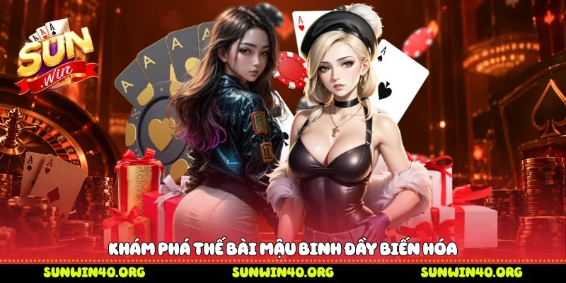 Khám phá thế bài mậu binh đầy biến hóa 