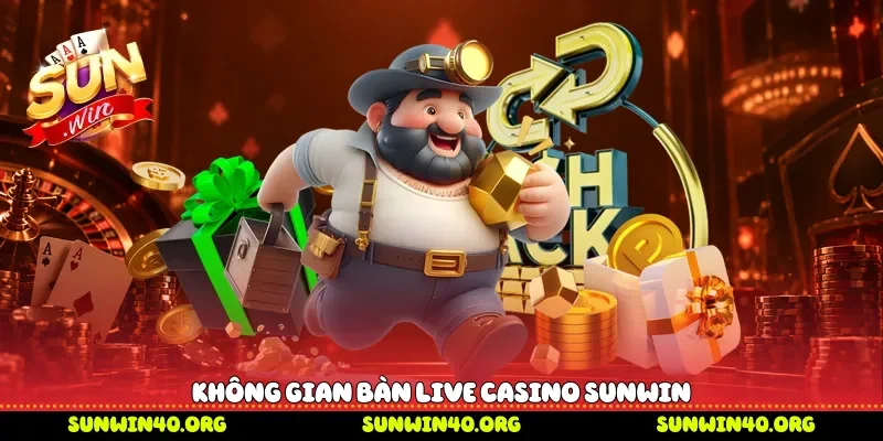 Không gian bàn live casino Sunwin 
