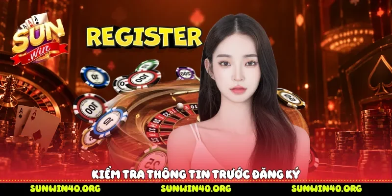 Kiểm tra thông tin trước đăng ký