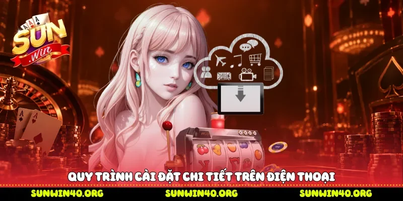 Quy trình cài đặt chi tiết trên điện thoại 