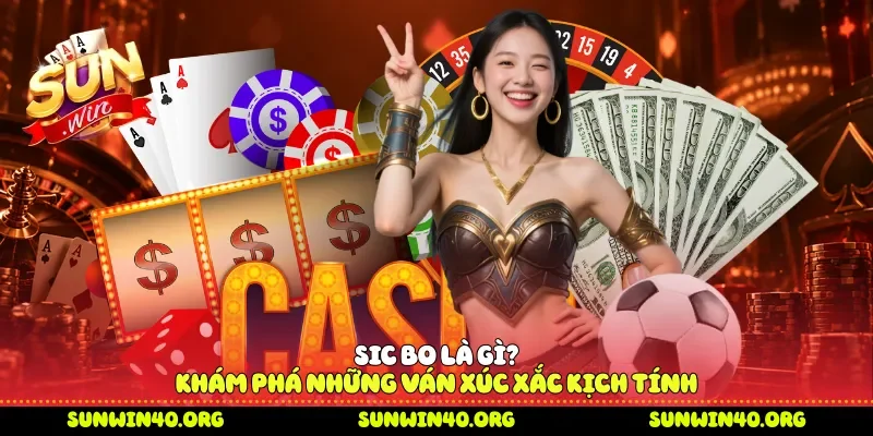 Sic Bo là gì