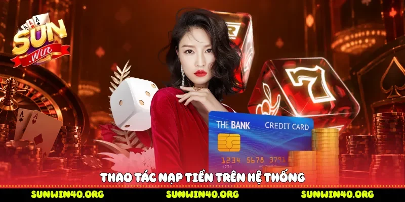 Thao tác nạp tiền trên hệ thống